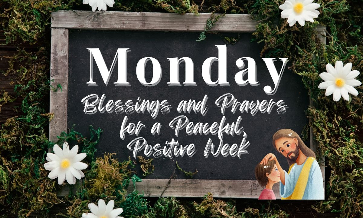 monday-blessings-and-prayers-for-a-peaceful-positive-week