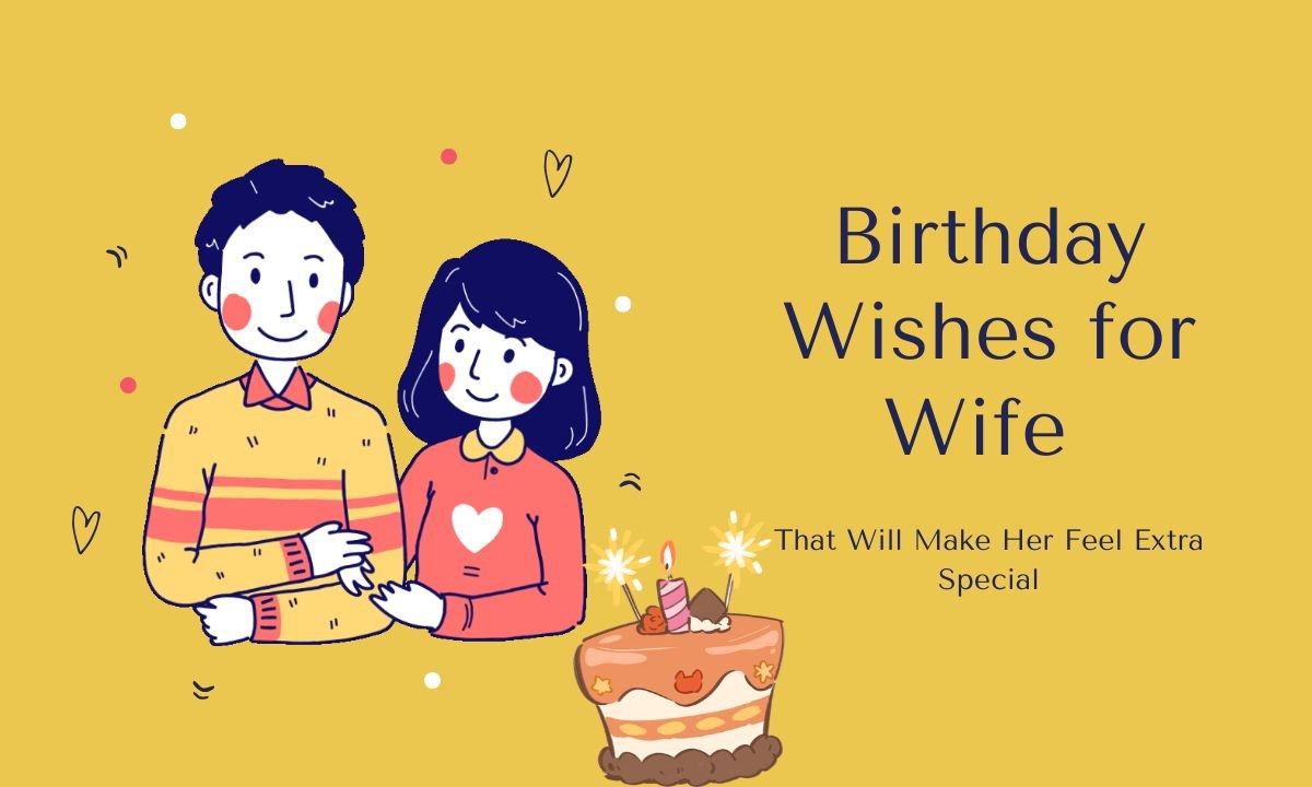 birthday-wishes-for-wife-that-will-make-her-feel-extra-special