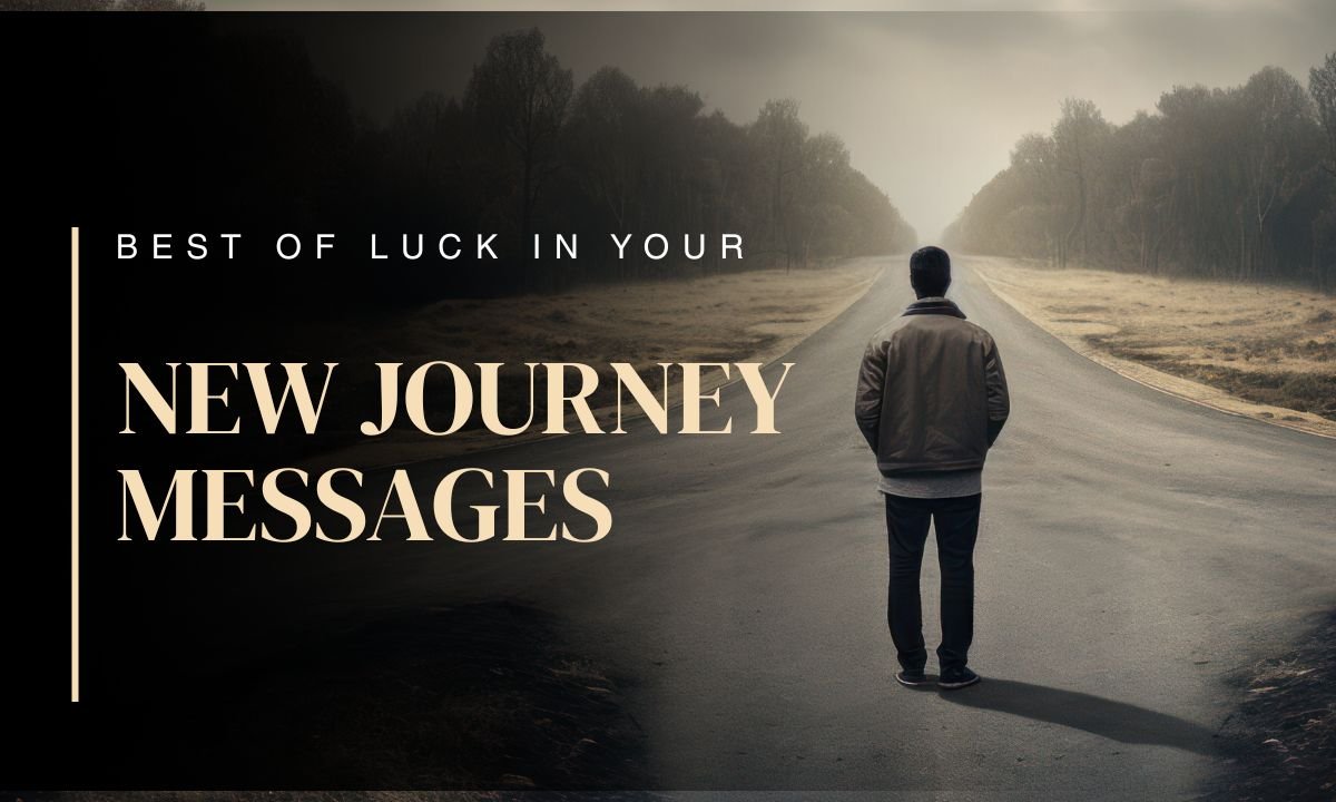 best-of-luck-in-your-new-journey-messages