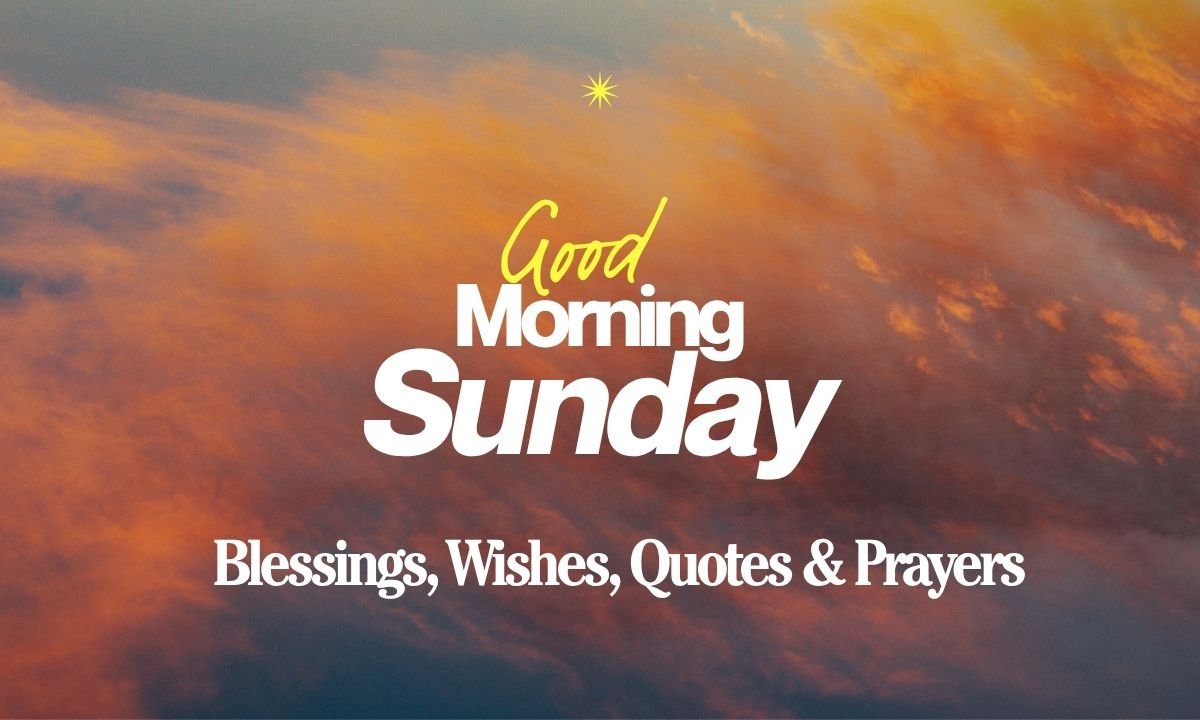 good-morning-sunday-blessings-wishes-quotes-and-prayers