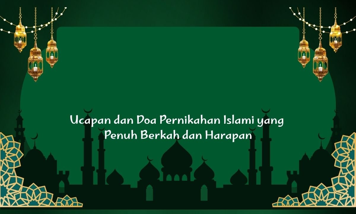 ucapan-dan-doa-pernikahan-islami-yang-penuh-berkah-dan-harapan